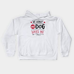 At least my dog loves me anti valentines day Kids Hoodie